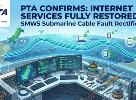 PTA confirms full restoration of internet services in Pakistan after SMW5 submarine cable fault is rectified
